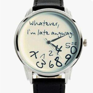 "Whatever, I'm late anyway" watch  - NWOT